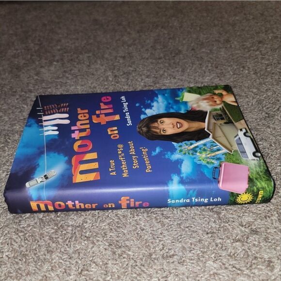 Mother on Fire Book A True Motherf%#$@ Story About Parenting by Sandra Tsing Loh - Picture 2 of 12